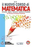Il nuovo corso di matematica. Aritmentica. algebra. geometria, statistica e probabilità. Per gli Ist. professionali. Con ebook. Con espansione online
