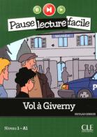 Vol à Giverny. A1.1. Con CD-Audio di Nicolas Gerrier edito da CLE International
