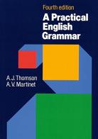 Practical english grammar (a). Per le Scuole superiori di A. J. Thomson, A. V. Martinet edito da Oxford University Press