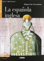 La española inglesa. Con CD Audio di Miguel de Cervantes edito da Black Cat-Cideb