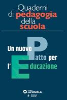 Quaderni di pedagogia della scuola. Un nuovo patto per l'educazione edito da La Scuola SEI