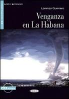 Venganza en la Habana. Con CD Audio di Margarita Barbera Quiles, Lorenzo Guerrero edito da Black Cat-Cideb