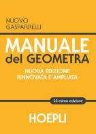 Manuale del geometra. Nuova ediz. di Luigi Gasparrelli edito da Hoepli