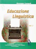 Educazione linguistica. Per le Scuole superiori vol.1 di Giuseppe Campoli edito da Alice Edizioni