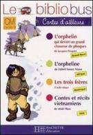 Bibliobus cm cycle 3 contes d'ailleurs - l'orpheline ; les trois frères; edito da Hachette Education - France