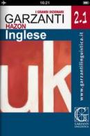 Grande dizionario Hazon di inglese 2.1. Inglese-italiano, italiano-inglese. WEB-CD edito da Garzanti Linguistica