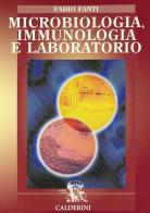 Microbiologia, immunologia e laboratorio. Per le Scuole superiori di Fabio Fanti edito da Calderini