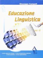 Educazione linguistica. Per le Scuole superiori vol.2 di Giuseppe Campoli edito da Alice Edizioni