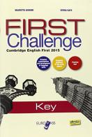First challenge. Key. Per le Scuole superiori. Con e-book. Con espansione online di Mauretta Bonomi, Verna Kaye edito da Europass