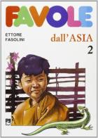 Favole dall'Asia vol.2 di Ettore Fasolini edito da EMI