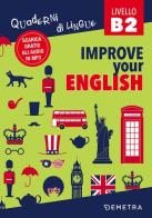 Improve your English. Livello B2. Con Contenuto digitale per download di Clive Malcolm Griffiths edito da Demetra