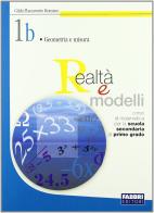 Realtà e modelli. Volume 1B. Per la Scuola media di Gilda Flaccavento Romano edito da Fabbri