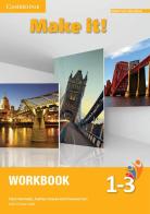 Make it! Make it! Workbook 1 2 3 di Clare Kennedy, Audrey Cowan, Fiorenza Iori edito da Cambridge