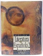 Literatura espanola: Bachillerato. Per le Scuole superiori vol.2 di F. Lazaro, V. Tuson edito da Anaya