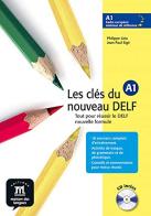 Les clés du nouveau Delf. A1. Con CD Audio. Per le Scuole superiori vol.1 edito da Editions Maison Des Langues