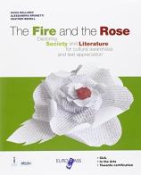 The fire and the rose. Per le Scuole superiori. Con CD-ROM. Con e-book. Con espansione online