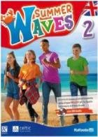 Summer waves. Per la Scuola media. Con CD-Audio vol.2 edito da Raffaello