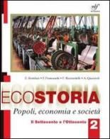 Ecostoria. Popoli, economia, società. Per gli Ist. professionali. Con CD-ROM vol.2 edito da Bulgarini