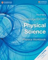 Cambridge IGCSE physical science. Physics workbook. Per le Scuole superiori di David Sang, Richard Harwood, Ian Lodge edito da Cambridge