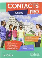 Contacts pro. Tourisme. Per gli Ist. professionali edito da Hachette