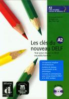 Les clés du nouveau Delf. A2. Per le Scuole superiori. Con CD Audio vol.2 edito da Maison Des Langues Editions