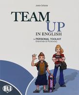 Team up in english. Personal toolkit. Per la Scuola media di Fergal Kavanagh, Catrin Elen Morris, Claire L. Moore edito da ELI