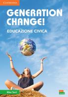 Generation change! Per la Scuola media. Con e-book. Con espansione online di Elisa Turri edito da Loescher