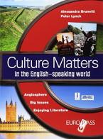 Culture matters. Per le Scuole superiori. Con e-book. Con espansione online di Alessandra Brunetti, Peter Lynch edito da Europass
