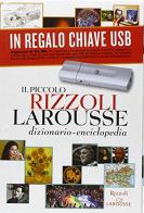 Il piccolo Rizzoli Larousse. Dizionario-enciclopedia. Con chiave USB