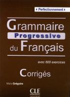Grammaire Progressive du Français Perfectionnement. B2-C2. Corrigés di Gregoire Maïa, Alina Kostucki edito da CLE International