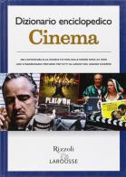 Dizionario enciclopedico. Cinema edito da Rizzoli Larousse