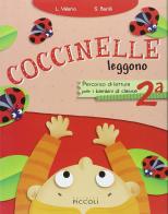 Coccinelle. Per la 2ª classe elementare. Con espansione online di L. Valerio, S. Barilli edito da Piccoli