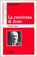 Come leggere «La coscienza di Zeno» di Italo Svevo di Adriano Bon edito da Ugo Mursia Editore