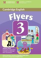 Cambridge young learners English tests. Flyers. Student's book. Per la Scuola media. Con espansione online vol.3 edito da Cambridge University Press