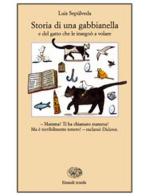 Storia di una gabbianella e del gatto che le insegnò a volare di Luis Sepúlveda edito da Einaudi Scuola