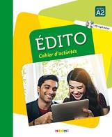 Edito. Niveu A2. Cahier. Per le Scuole superiori. Con CD-Audio vol. 2 edito da Didier