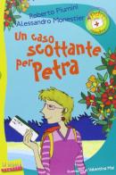 Un caso scottante per Petra di Roberto Piumini, Alessandro Monestier edito da La Scuola SEI
