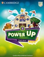 Power up. Level 1. Pupil's book. Per la Scuola elementare di Caroline Nixon, Michael Tomlinson, Colin Sage edito da Cambridge