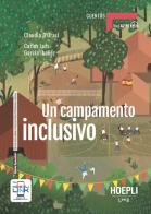 Un campamento inclusivo. Con e-book. Con espansione online di Claudia D'Orazi, Carlos Luis García Ibañez edito da Hoepli