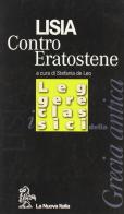 Contro Eratostene di Lisia edito da La Nuova Italia