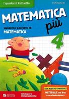 Matematica più. Per la Scuola elementare vol.4 di Paola Cantarini edito da Raffaello