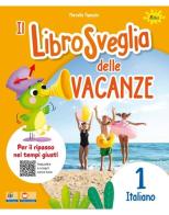 Librosveglia delle vacanze. Italiano vol. 1 di Marcella Papeschi edito da Gaia