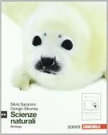 Scienze naturali. Biologia. Con espansione online. Per le Scuole superiori di Silvia Saraceni, Giorgio Strumia edito da Zanichelli