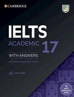 Cambridge English IELTS. IELTS 17 Academic. Student's Book with Answers. Per le Scuole superiori. Con espansione online. Con Audio edito da Cambridge