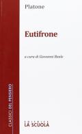 Eutifrone di Platone edito da La Scuola SEI