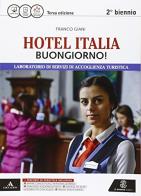 Hotel Italia buongiorno. Per gli Ist. professionali alberghieri! Con e-book. Con espansione online di Franco Giani edito da Le Monnier