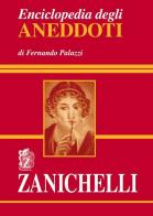 Enciclopedia degli aneddoti di Fernando Palazzi edito da Zanichelli