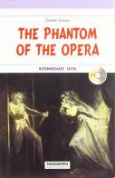 The Phantom of the opera. Con audiolibro. CD Audio di Gaston Leroux edito da Modern Publishing House