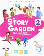 The story garden. Per la Scuola elementare. Ediz. per la scuola. Con e-book. Con espansione online vol.2
