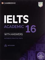 Cambridge English IELTS. IELTS 16 Academic. Student's Book with Answers. Per le Scuole superiori. Con espansione online. Con Audio edito da Cambridge